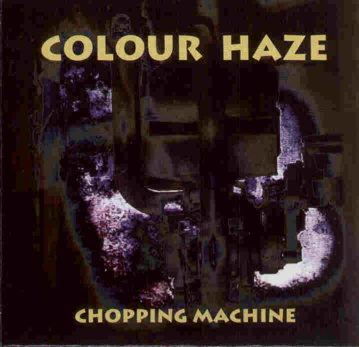 Colour Haze - Chopping Machine